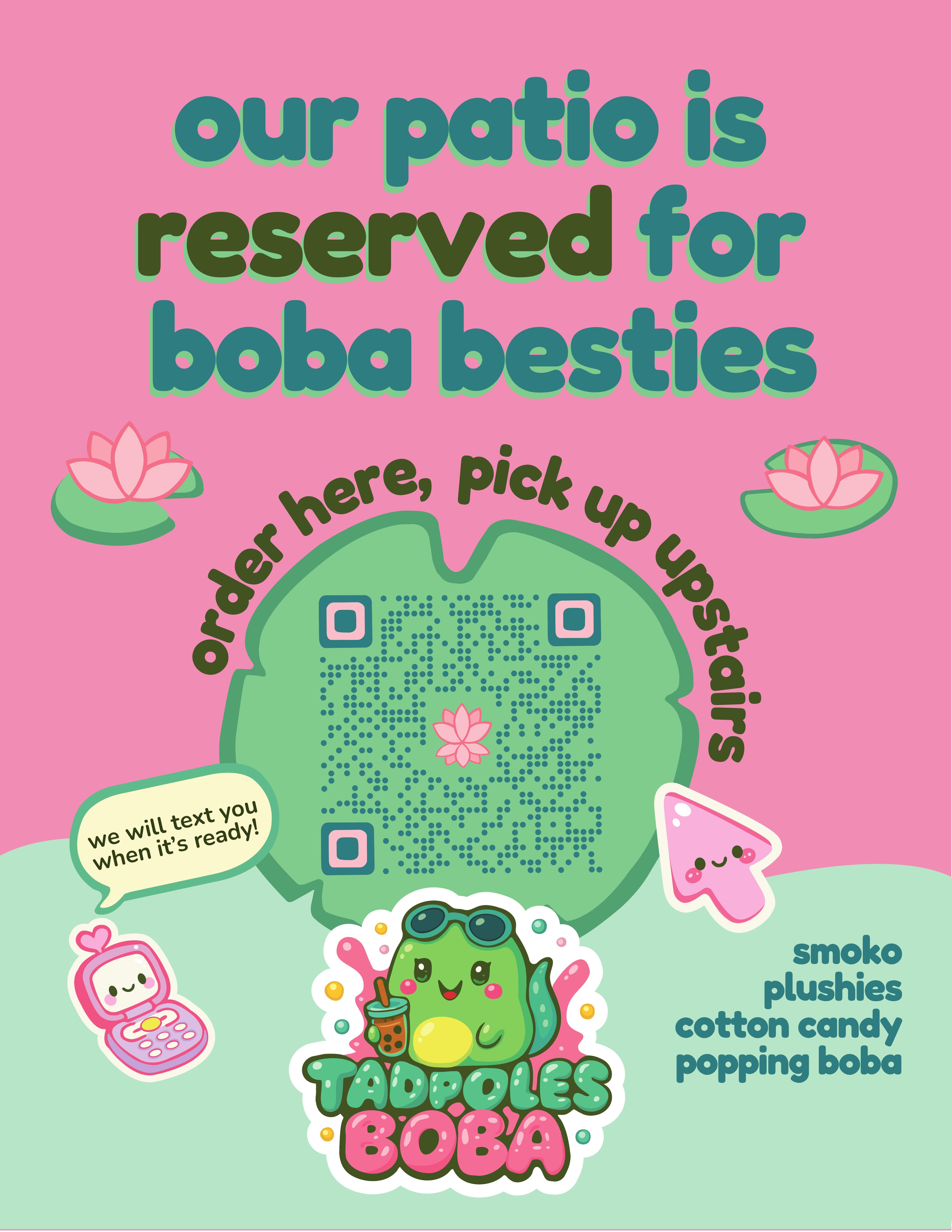 Tadpoles Boba patio reservation sign, 18x18 in, with lily pad QR code