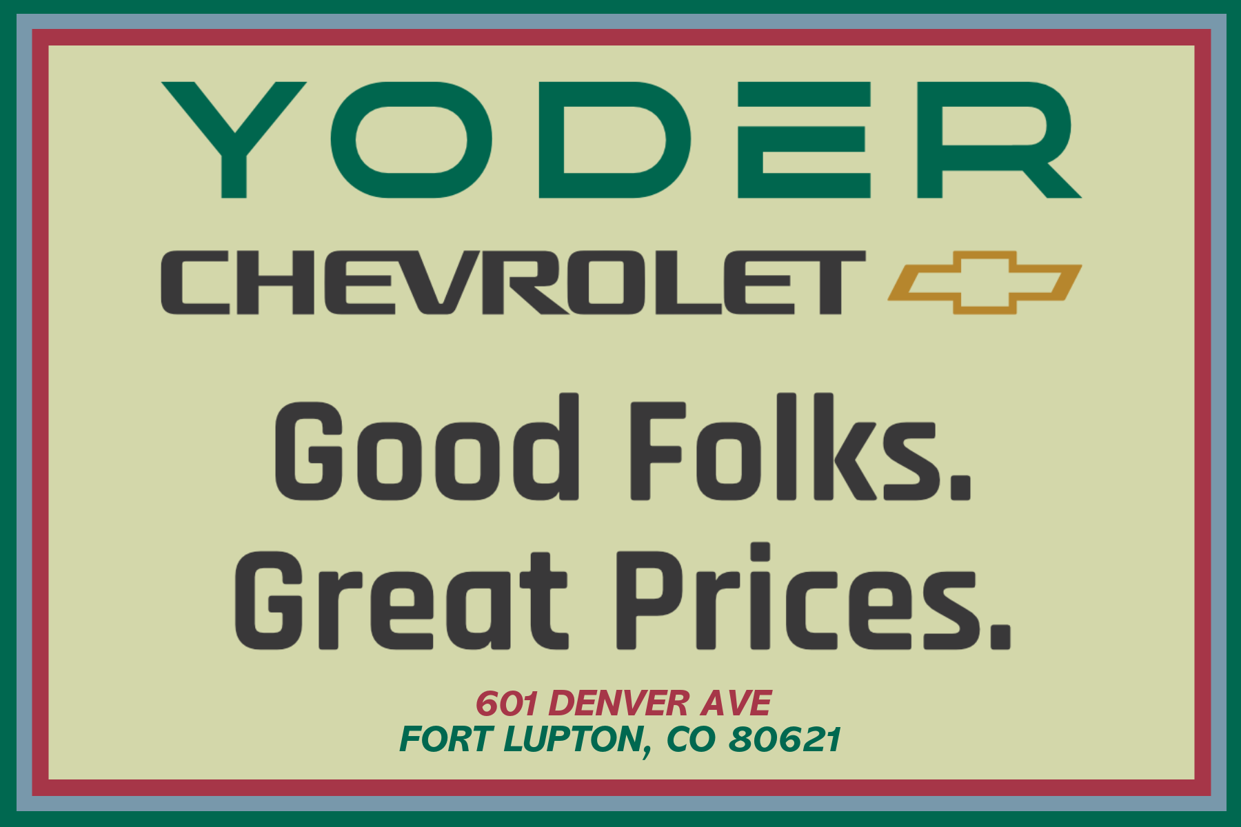 Yoder Chevrolet 'Good Folks. Great Prices.' auto show sign